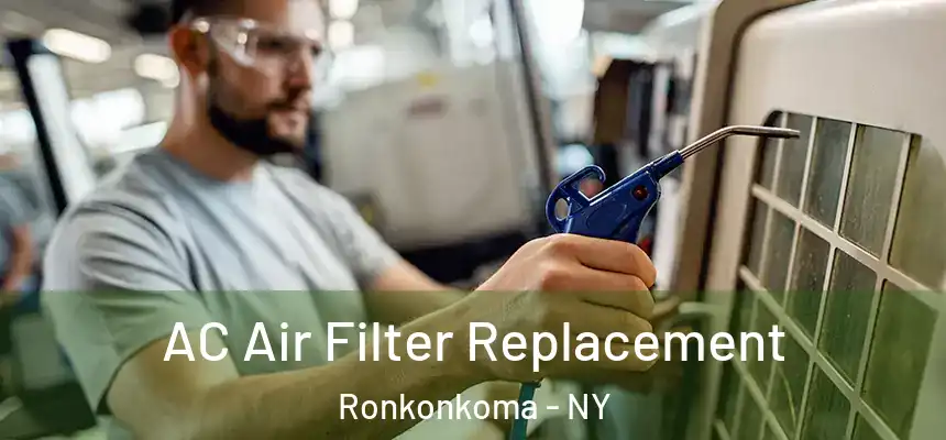  AC Air Filter Replacement Ronkonkoma - NY