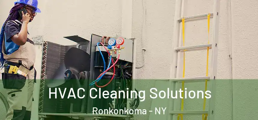  HVAC Cleaning Solutions Ronkonkoma - NY