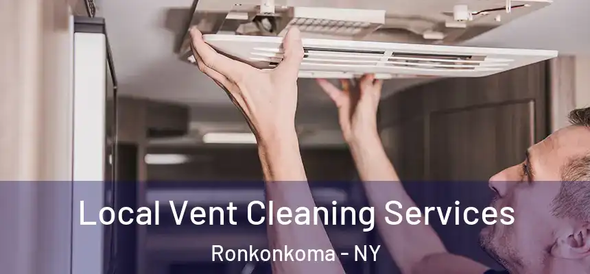  Local Vent Cleaning Services Ronkonkoma - NY